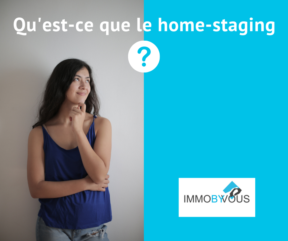 Quest ce que le home staging Qu'est-ce que le home-staging ?