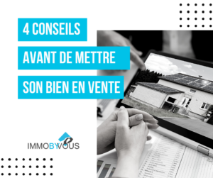 4 conseils avant de mettre son bien en vente 1 4 conseils avant de mettre son bien en vente 4 conseils avant de mettre son bien en vente