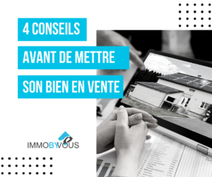 4 conseils avant de mettre son bien en vente 4 conseils avant de mettre son bien en vente