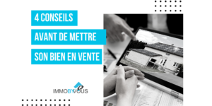 Copie de 4 conseils avant de mettre son bien en vente 4 conseils avant de mettre son bien en vente