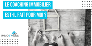 coaching fait pour moi Le coaching immobilier est-il fait pour moi ?